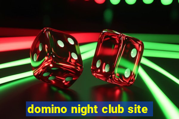 domino night club site